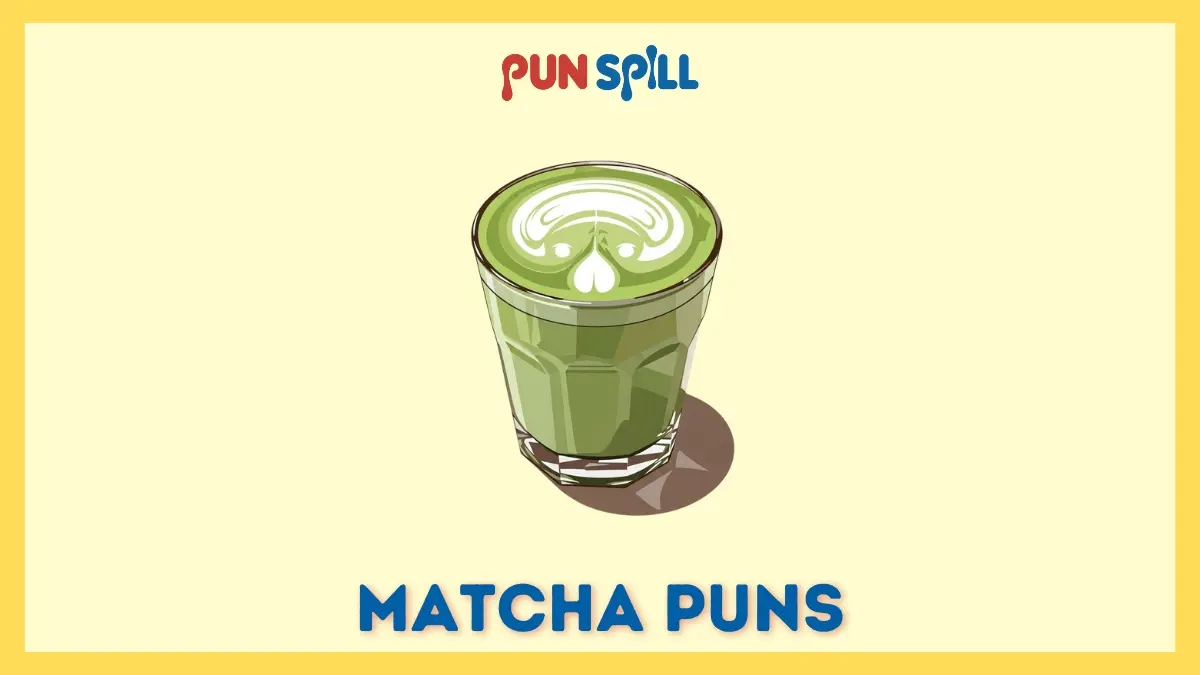 Matcha puns
