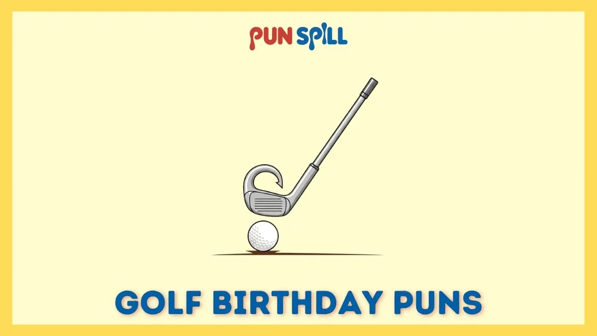 Golf birthday puns