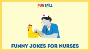 100+ Funny Jokes for Nurses That Should Probably Be Admitted                     