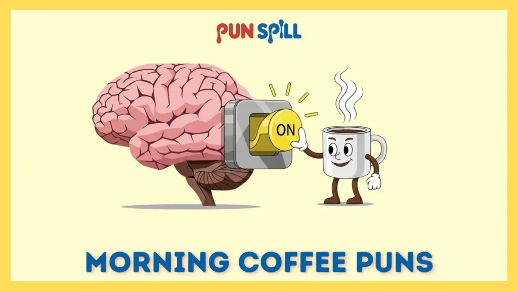 Morning coffee puns