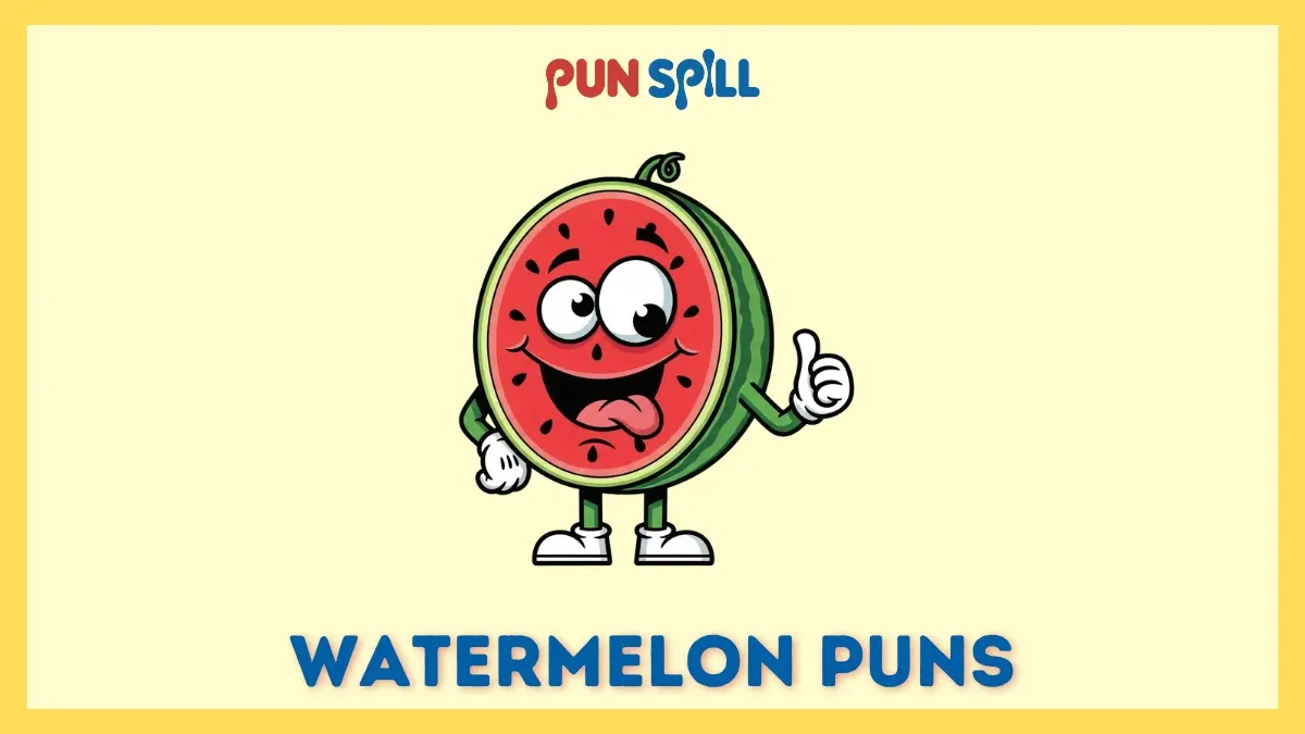 Watermelon puns