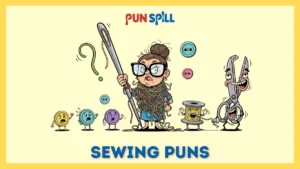 Sewing Puns So Bad You Will Want To Rip Your Seams Out