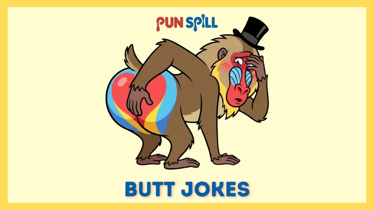 Butt jokes