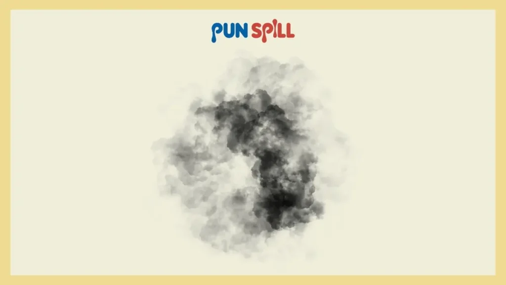 Smoke puns