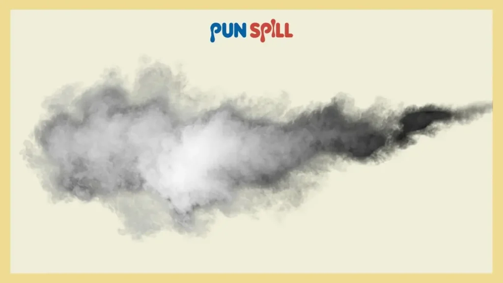 Smoke puns