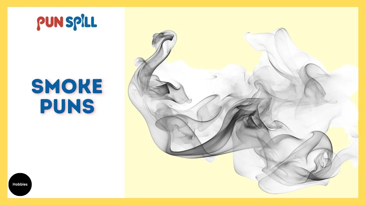 Smoke puns