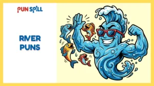 121 River Puns That Flow Better Than Your Social Life