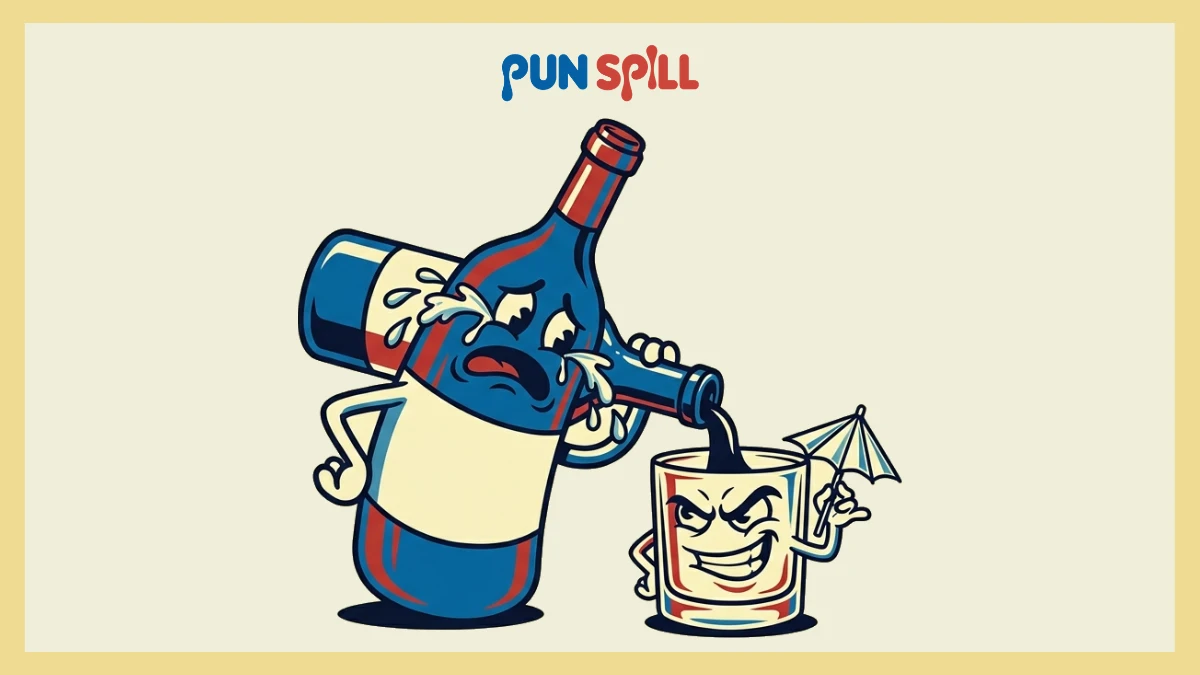 A dramatically crying wine bottle pouring itself into an evil glass showing bartender puns for happy hour.
